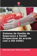 Sistema de Gestao de Seguranca e Saude Ocupacional de acordo com a ISO 45001 af Eduardo Javier Palacios Jimenez