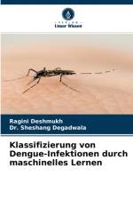 Klassifizierung von Dengue-Infektionen durch maschinelles Lernen af Dr Sheshang Degadwala