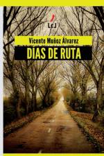 Dias de ruta af Vicente Muñoz Álvarez