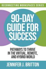 90-Day Guide for Success af Jennifer J Britton