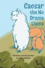 Caesar the No Drama Llama af Bee Dugan