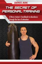 Secret Of Personal Training af Denis Ark
