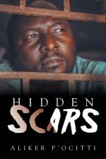 Hidden Scars af Aliker P'Ocitti