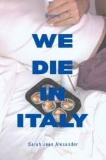 We Die in Italy af Sarah Jean Alexander
