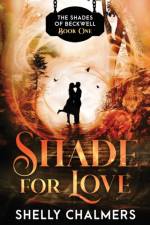 Shade for Love af Shelly Chalmers
