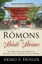 Rōmons in Shinto Shrines af Akiko S Hosler