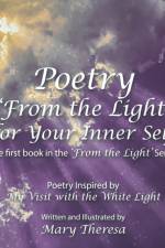 Poetry 'From the Light' for Your Inner Self af Mary Theresa