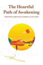Heartful Path of Awakening af Khenpo Jamyang Karma Gyaltsen