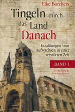 Tingeln durch das Land Danach - Band 1 af Eike Borchers