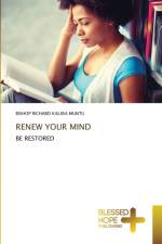 Renew Your Mind af Bishop Richard Kaliisa Muntu