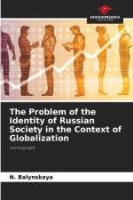 Problem of the Identity of Russian Society in the Context of Globalization af N Balynskaya