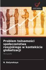 Problem tożsamości spoleczeństwa rosyjskiego w kontekście globalizacji af N Balynskaya