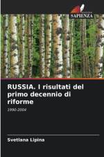 RUSSIA. I risultati del primo decennio di riforme af Svetlana Lipina