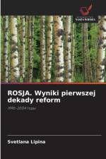 ROSJA. Wyniki pierwszej dekady reform af Svetlana Lipina