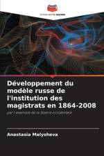 Developpement du modele russe de l'institution des magistrats en 1864-2008 af Anastasia Malysheva