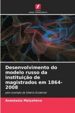 Desenvolvimento do modelo russo da instituicao de magistrados em 1864-2008 af Anastasia Malysheva