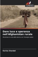 Dare luce e speranza nell'Afghanistan rurale af Karina Standal