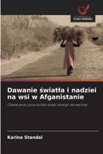 Dawanie światla i nadziei na wsi w Afganistanie af Karina Standal