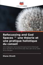 Refocussing and God Spaces (TM) une theorie et une pratique holistique du conseil af Diane Divett