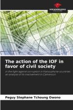 action of the IOF in favor of civil society af Peguy Stephane Tchoung Owono