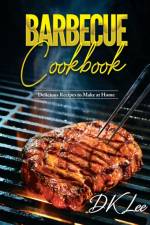 Barbecue Cookbook af Dk Lee