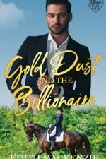 Gold Dust and the Billionaire af Edith MacKenzie