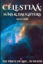 Celestiaa: Suns & Daughters af Mick Carty