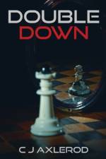 Double Down af C J Axlerod