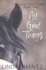 All Good Things af Linda Shantz