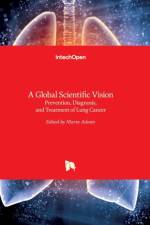 A Global Scientific Vision Prevention, Diagnosis, and Treatment of Lung Cancer af MARTA ADONIS