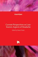 Current Perspectives on Less-known Aspects of Headache af DR.HANDE TURKER