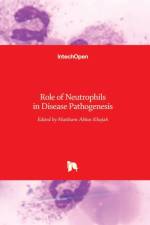 Role of Neutrophils in Disease Pathogenesis af MAITHAM KHAJAH