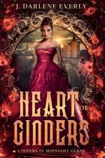 Heart of Cinders af J Darlene Everly