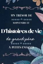 tresor de souvenirs et d'histoires de vie de grand-pere a petits-enfants af Hellen M Anvil