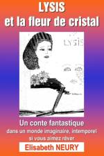 LYSIS et la fleur de cristal af Elisabeth Neury