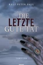 letzte gute Tat af Ralf Peter Paul