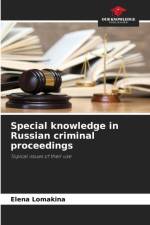 Special knowledge in Russian criminal proceedings af Elena Lomakina
