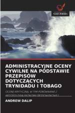 Administracyjne Oceny Cywilne Na Podstawie Przepisow DotyczĄcych Trynidadu I Tobago af Andrew Dalip