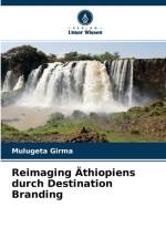 Reimaging AEthiopiens durch Destination Branding af Mulugeta Girma