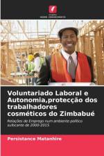 Voluntariado Laboral e Autonomia, proteccao dos trabalhadores cosmeticos do Zimbabue af Persistance Matanhire