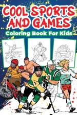Cool Sports and Games Coloring Book for Kids af Pa Publishing