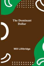 Dominant Dollar af Will Lillibridge