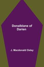 Donalblane of Darien af J MacDonald Oxley