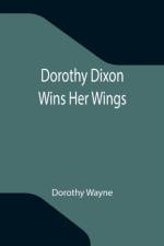 Dorothy Dixon Wins Her Wings af Dorothy Wayne