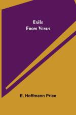Exile From Venus af E Hoffmann Price