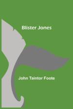 Blister Jones af John Taintor Foote