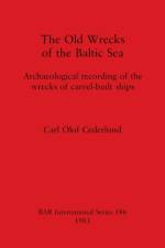 Old Wrecks of the Baltic Sea af Carl Olof Cederlund