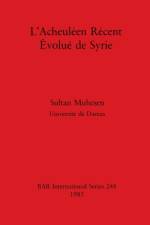 L'Acheuleen Recent Evolue De Syrie af Sultan Muhesen