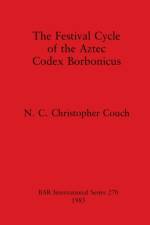 Festival Cycle of the Aztec Codex Borbonicus af N. C. Christopher Couch