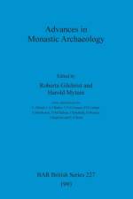 Advances in Monastic Archaeology